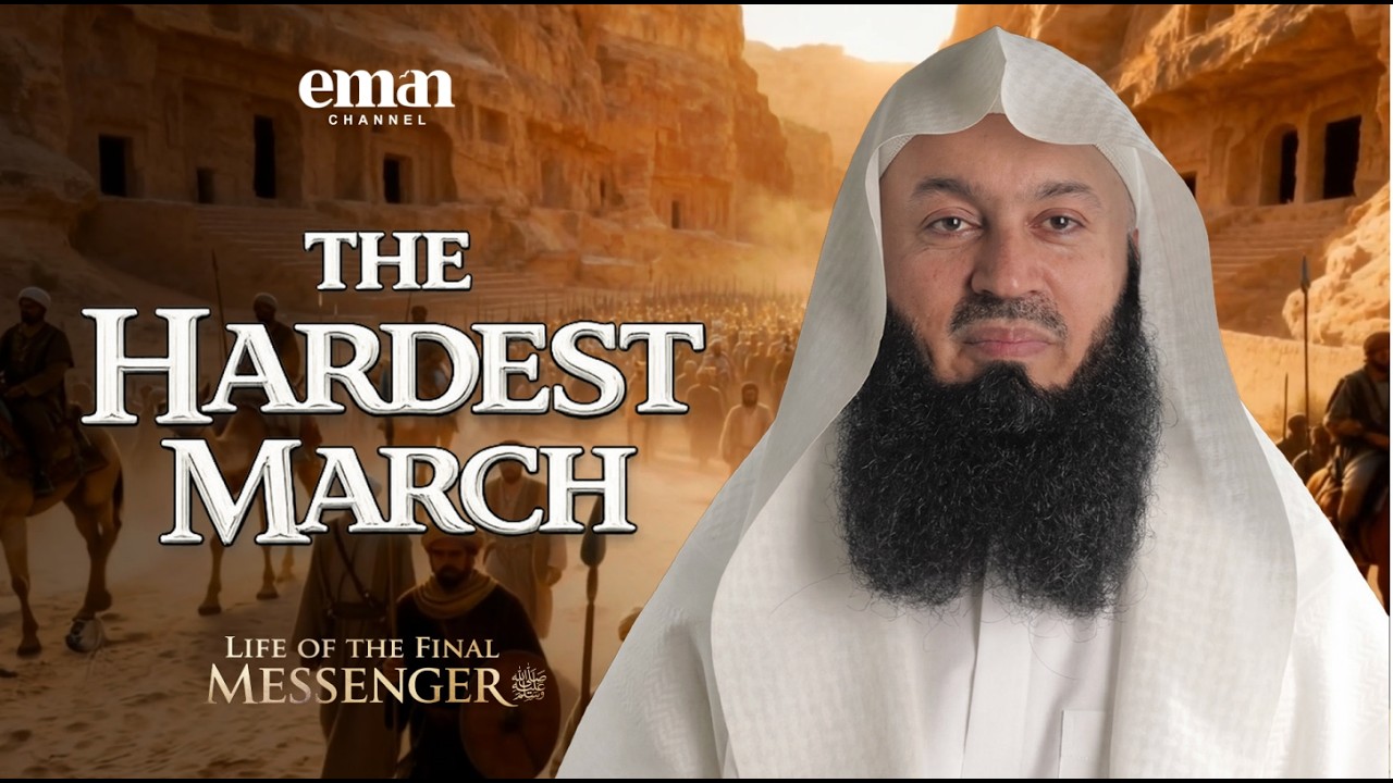 The Expedition to Tabuk | Life of the Final Messenger ﷺ | Ep.28 | Mufti Menk | Ramadan Series