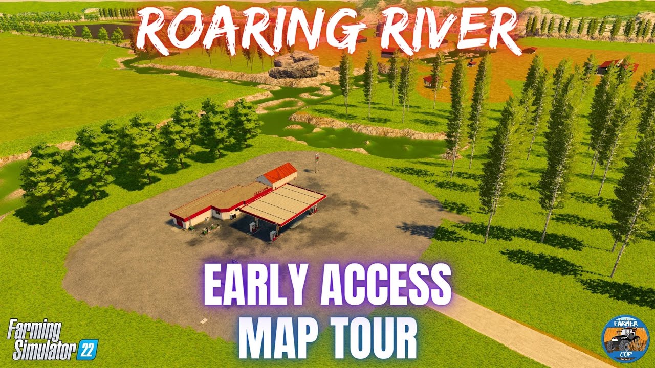 ROARING RIVER - EARLY ACCESS - Map Tour - Farming Simulator 22