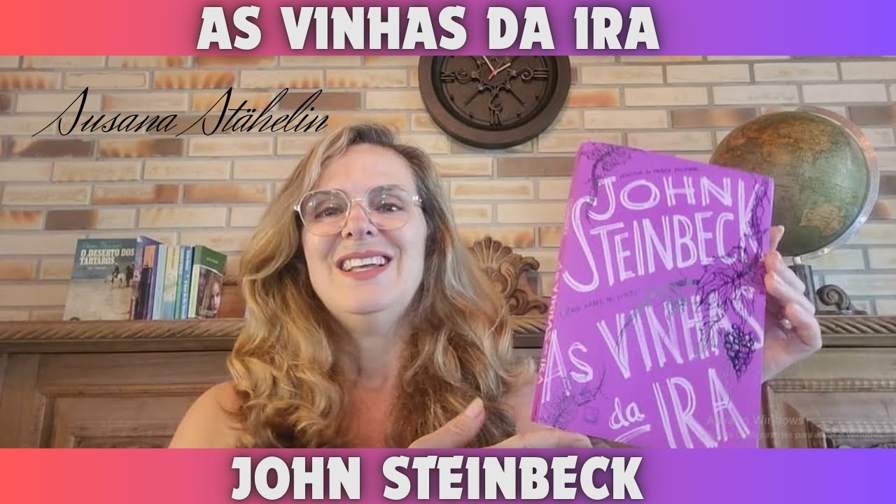 As vinhas da Ira (John Steinbeck) - Susana Stähelin