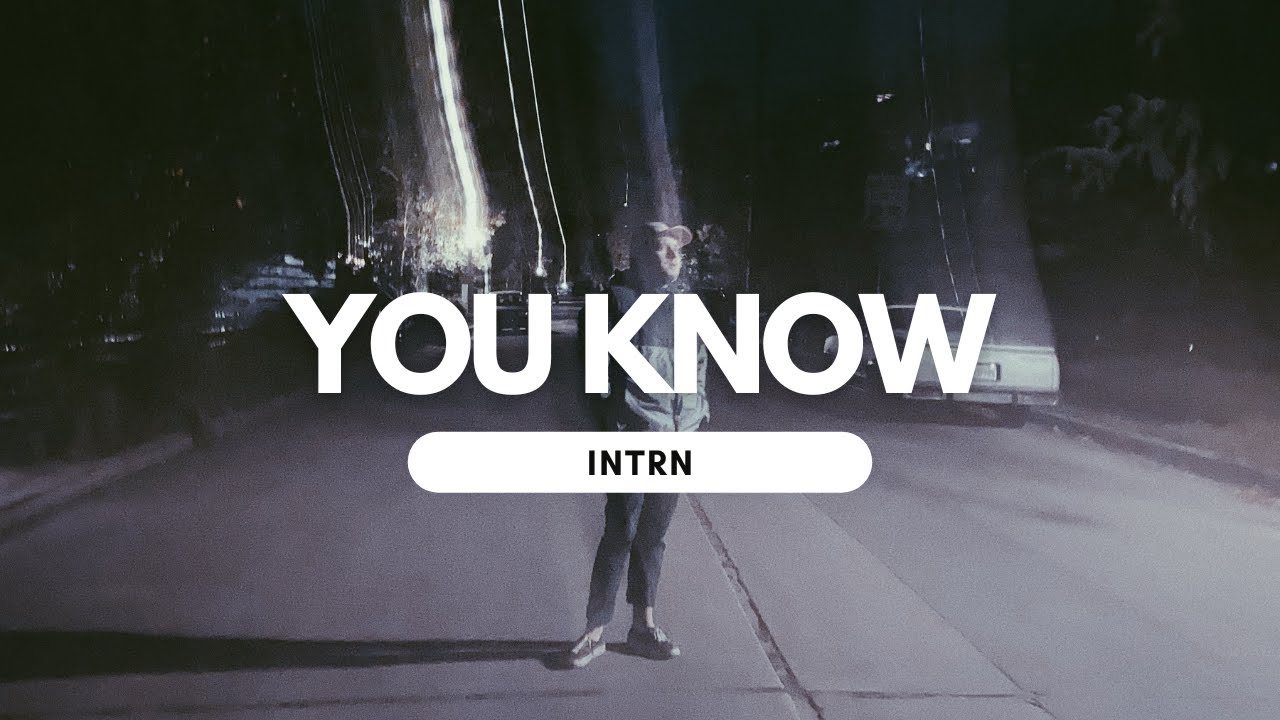 INTRN - You Know (Official Audio)