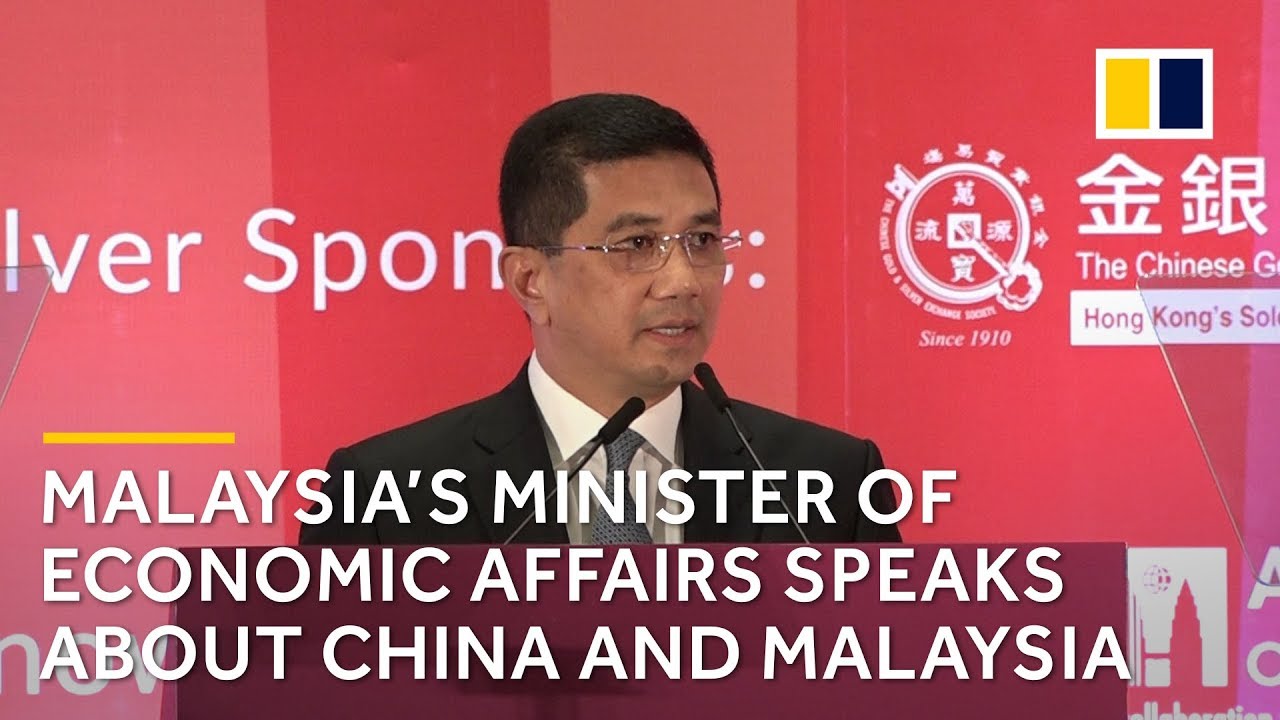 SCMP China Conference: Malaysia&rsquo;s Minister of Economic Affairs speaks about China and Malaysia