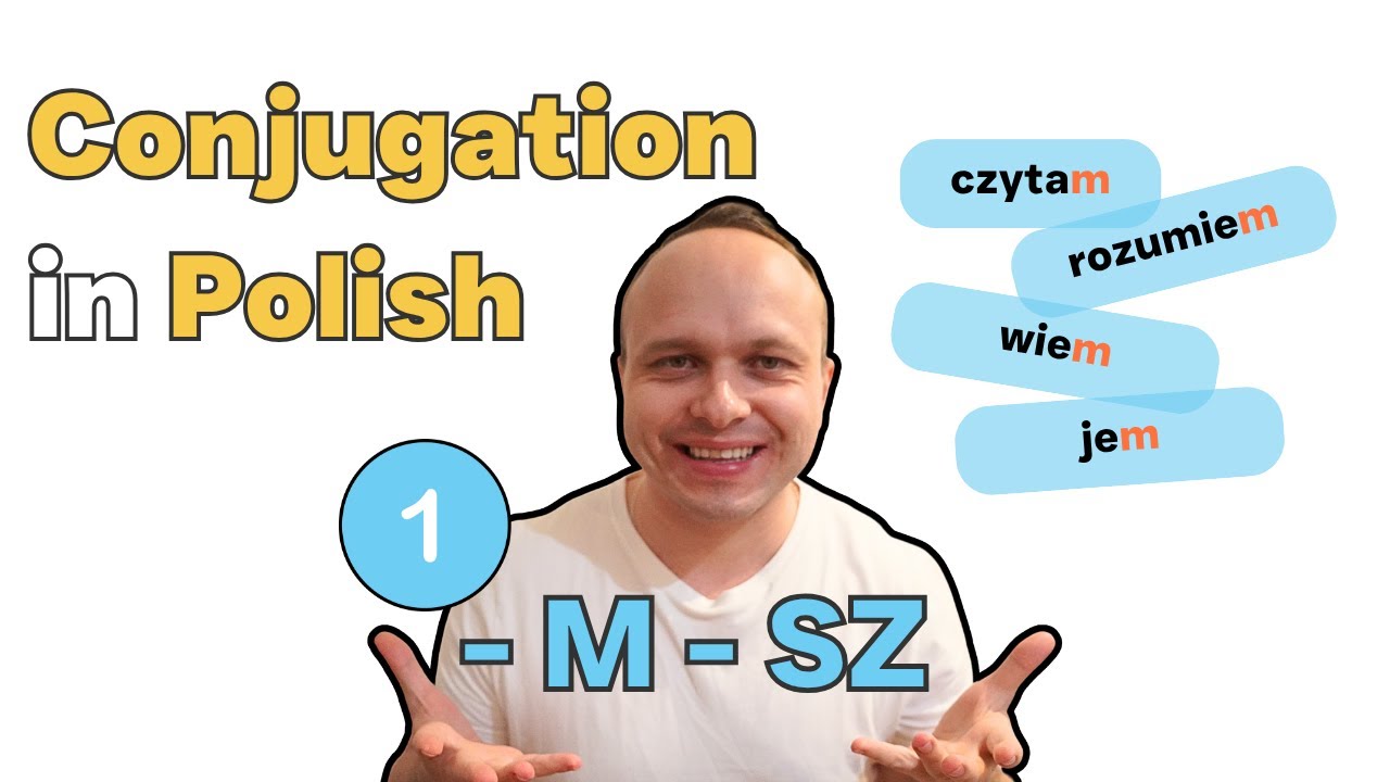 Conjugation - M - SZ in Polish | Koniugacja - M - SZ w języku polskim (A1)