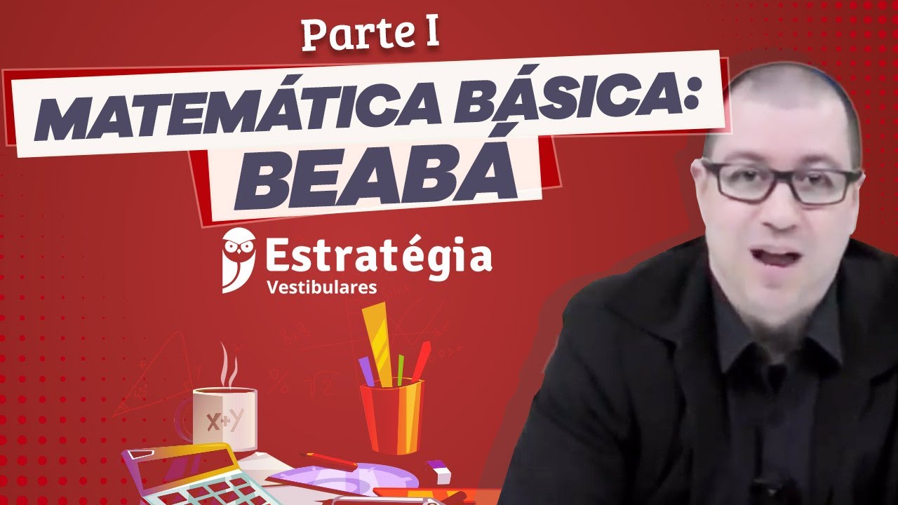 Matem&aacute;tica B&aacute;sica: Beab&aacute; - Parte I