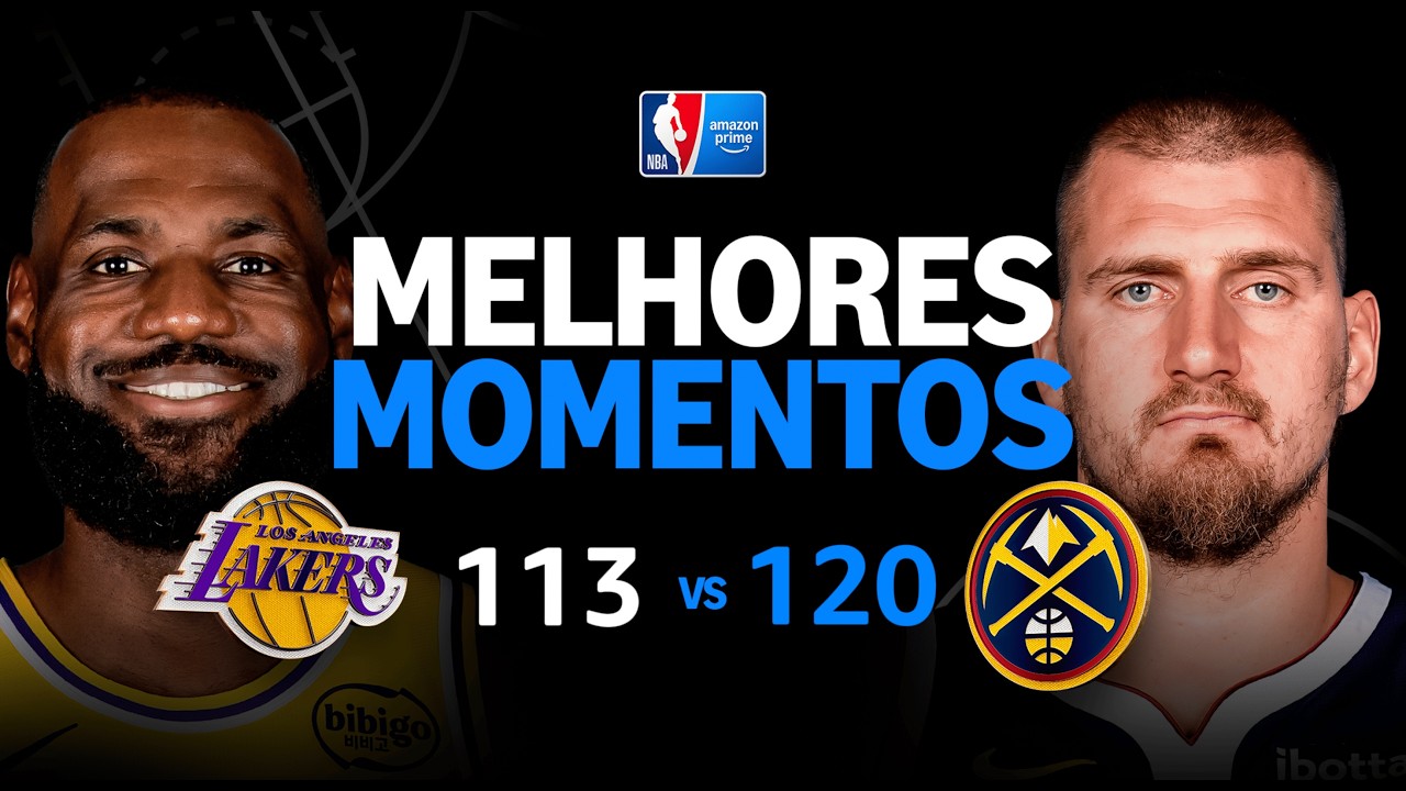 DENVER NUGGETS 120 X 113 LOS ANGELES LAKERS | MELHORES MOMENTOS | REGULAR SEASON | NBA 2025-26