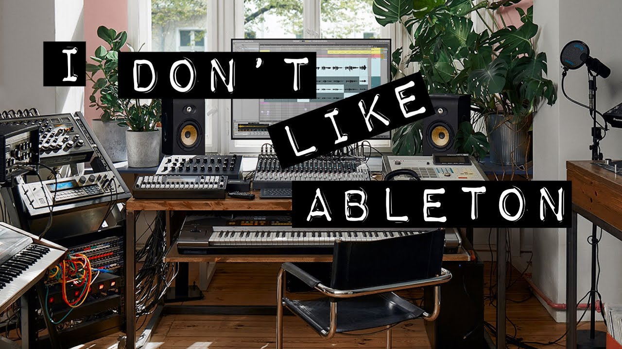 I Don't Like Ableton, Here's Why