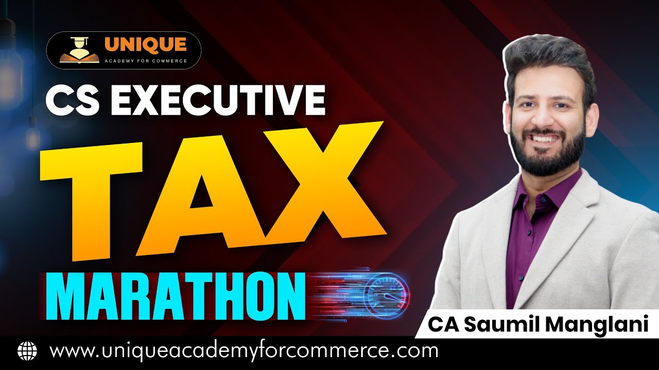 Direct Tax Marathon - New  || CS Executive Dec 24 & June 25 || CA Saumil Manglani