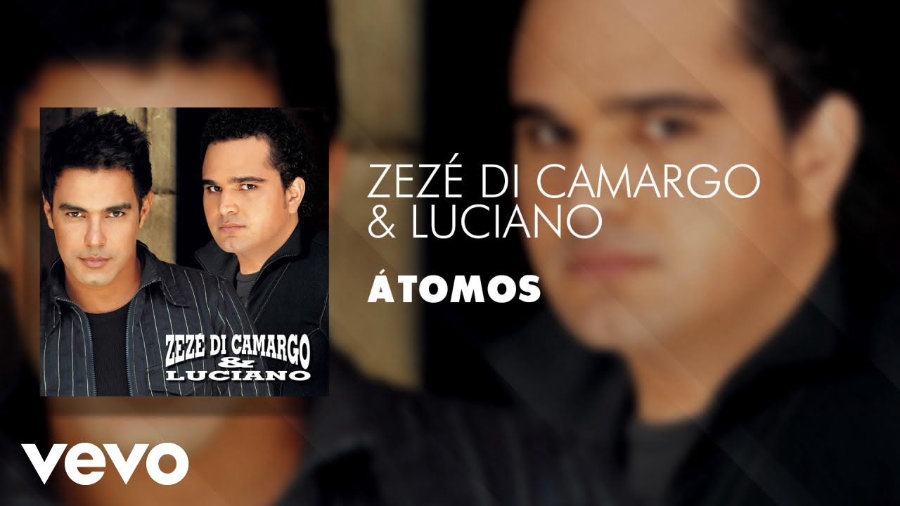 Zez&eacute; Di Camargo & Luciano - &Aacute;tomos (&Aacute;udio Oficial)