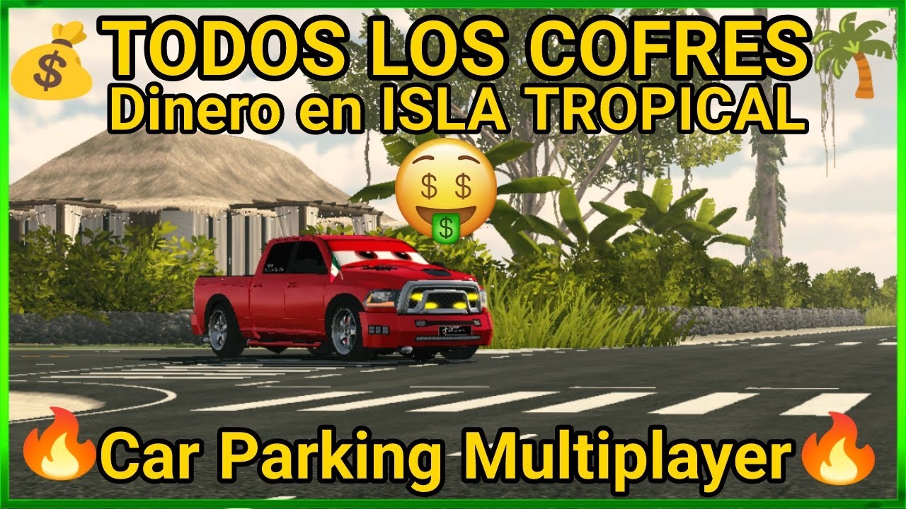 💰 TODOS LOS COFRES DE DINERO EN LA ISLA TROPICAL 🌴|Car Parking Multiplayer 🔥