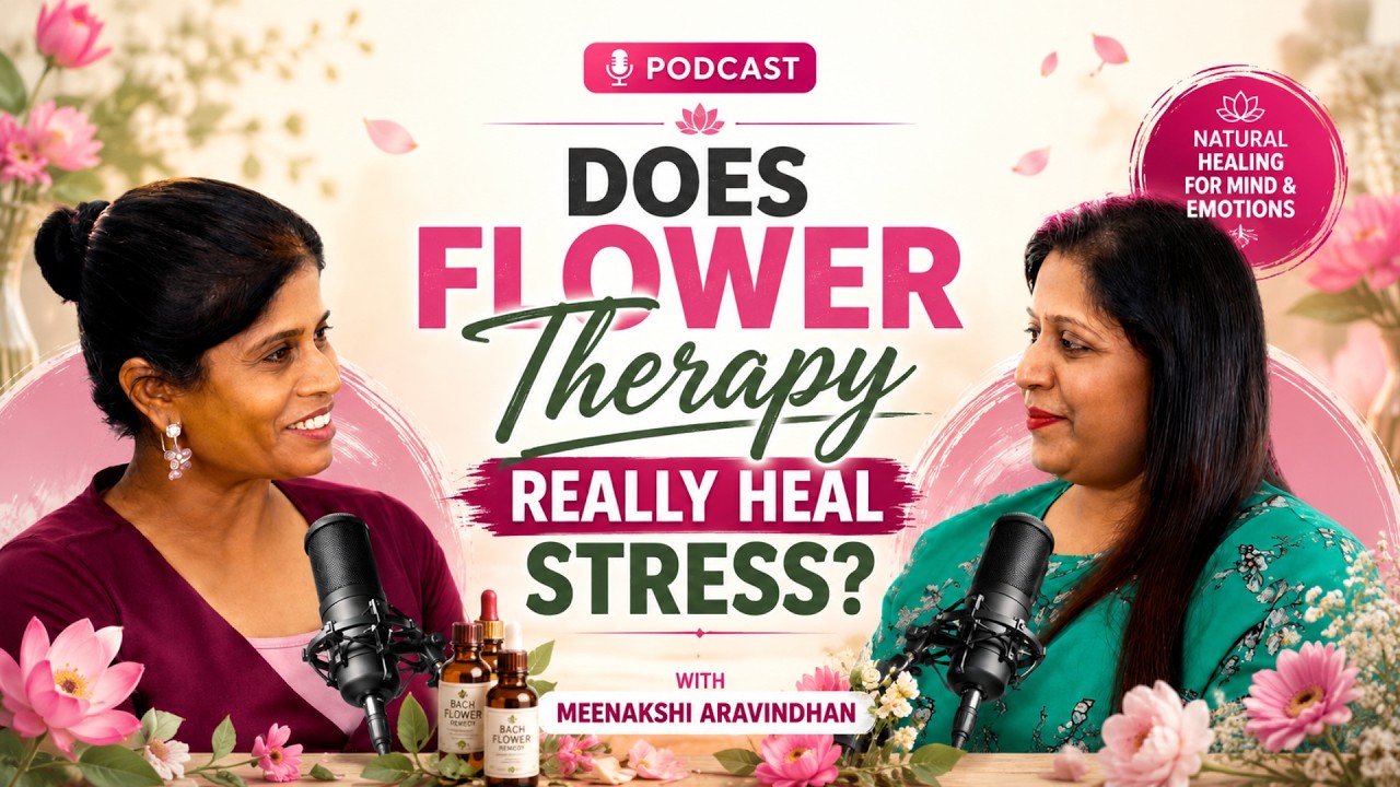 Does Flower Therapy Really Heal Stress, Burnout & Pain? | Meenakshi Aravindhan | #1