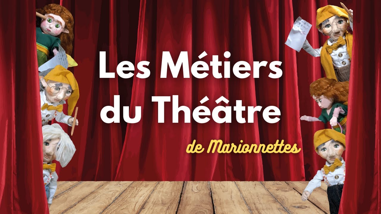 Les Métiers du Théâtre de Marionnettes (Apprendre le théâtre)