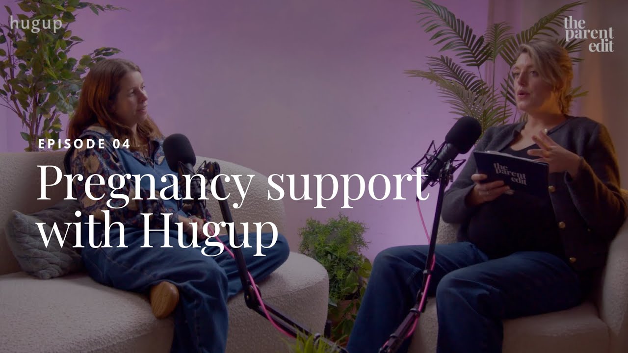 Hugup X Parent Edit Podcast (Ep 4) Preparing for birth & understanding choices with Megan Rossiter