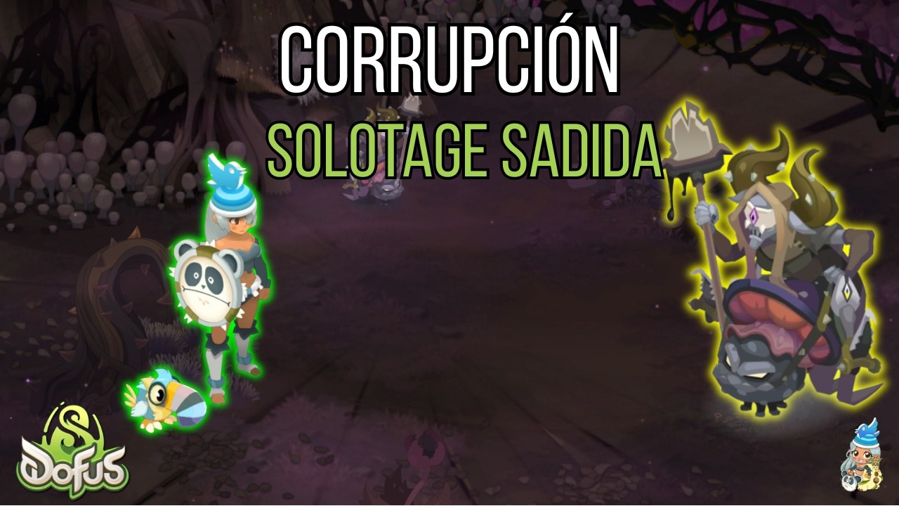 [DOFUS 3] SOLOTAGE SADIDA VS CORRUPCIÓN