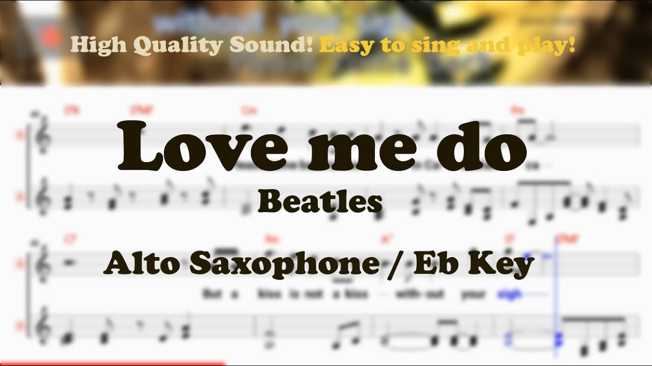 Love me do - Beatles (Alto Saxophone Sheet Music Eb Key / Karaoke / Easy Solo Cover)