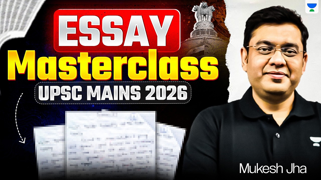 UPSC Essay Masterclass: Structure, Content, PYQ Examples & 140+ Marks Strategy | Mukesh Jha