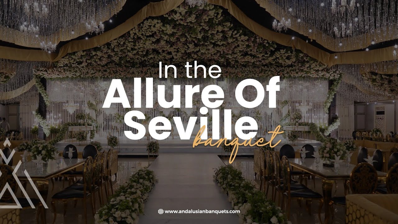 Seville Banquet | Best Banquet Hall | Andalusian Banquets