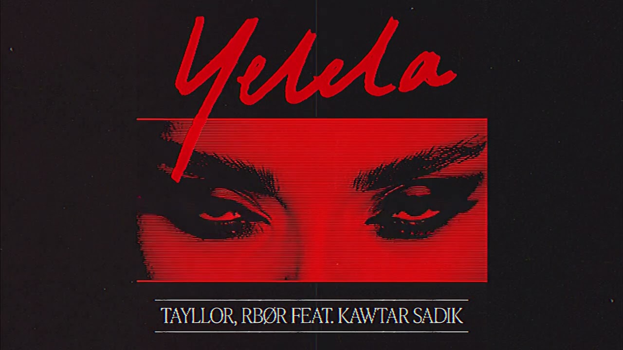 Tayllor & RBØR - Yelela feat. Kawtar Sadik (Visualizer) [Helix Records]