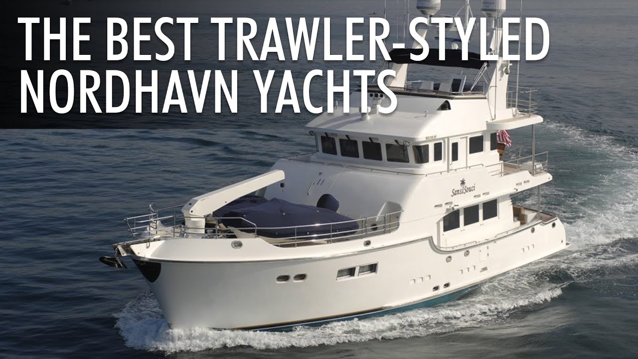 Top 5 Trawler-Styled Yachts by Nordhavn Yachts | Price & Features