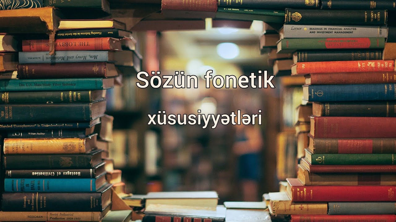Sözün fonetik xüsusiyyətləri // testlərin izahı // 1-ci hissə //