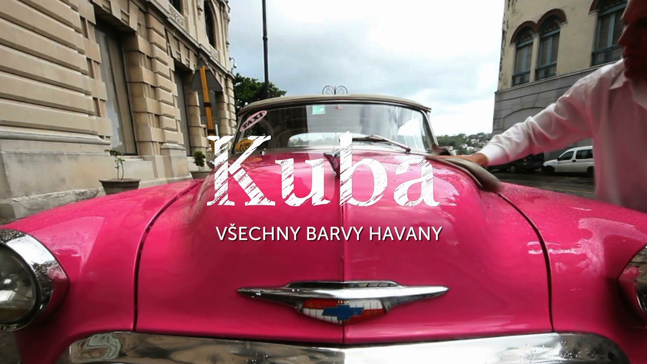 KUBA - Všechny barvy Havany.