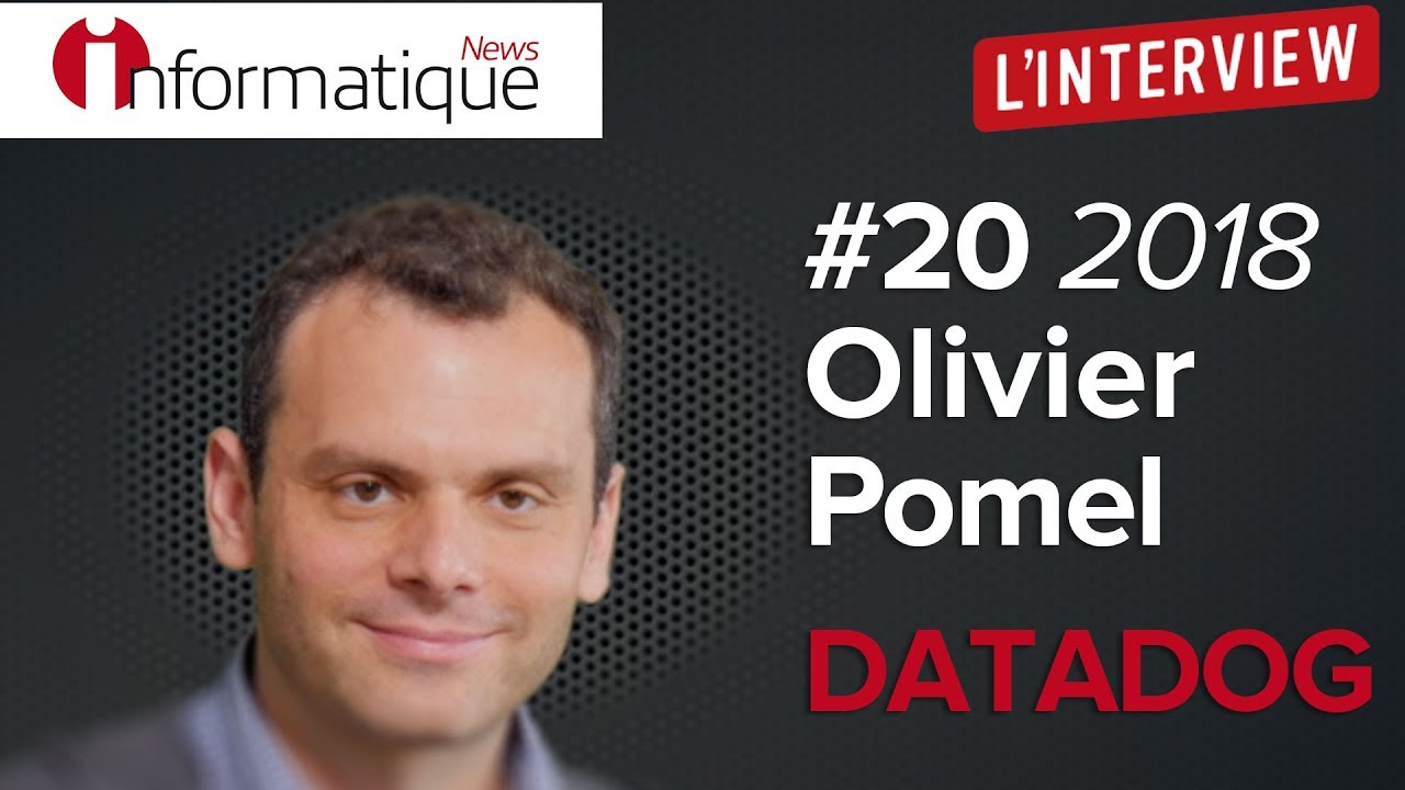 Invité IT de la semaine #20-18 : Olivier Pomel CEO @ Cofondateur DATADOG