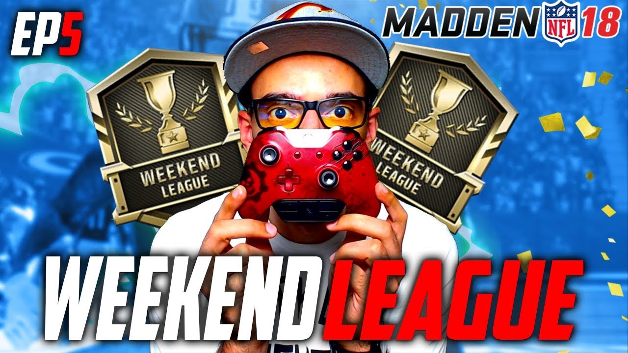 WEEKEND LEAGUE GRIND! How Many Games Can I Win? | Madden 18 Ultimate Team Gameplay | EP5