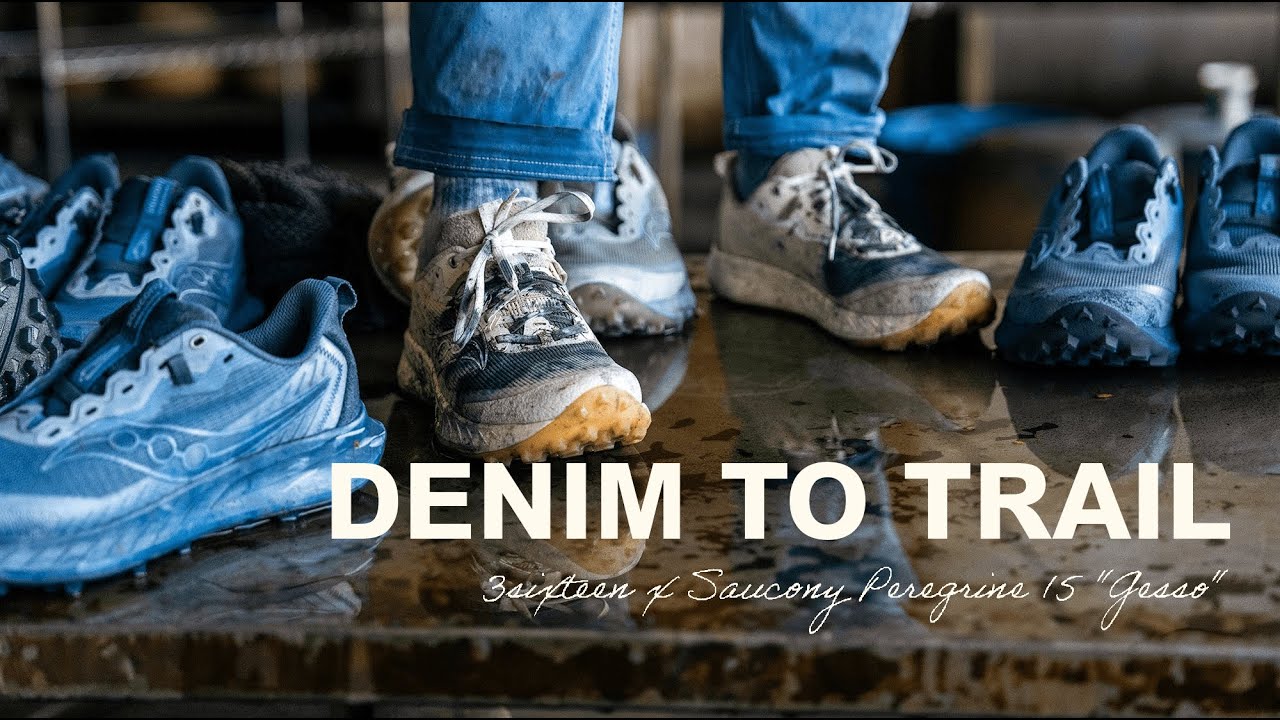 Denim to Trail | Inside the 3sixteen x Saucony Collaboration