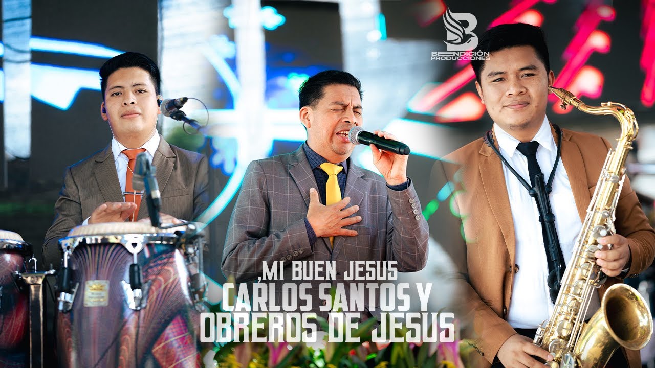 😭😭MI BUEN JESUS 😭🙏CARLOS SANTOS Y OBREROS DE JESUS