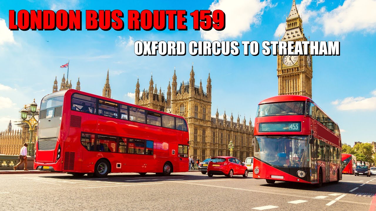 Early Morning London Bus Ride - Route 159 Full Journey From Oxford Circus To Streatham Station
