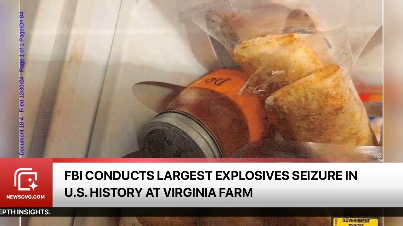 FBI Conducts Largest Explosives Seizure in U.S. History at Virginia Farm | News Coverage