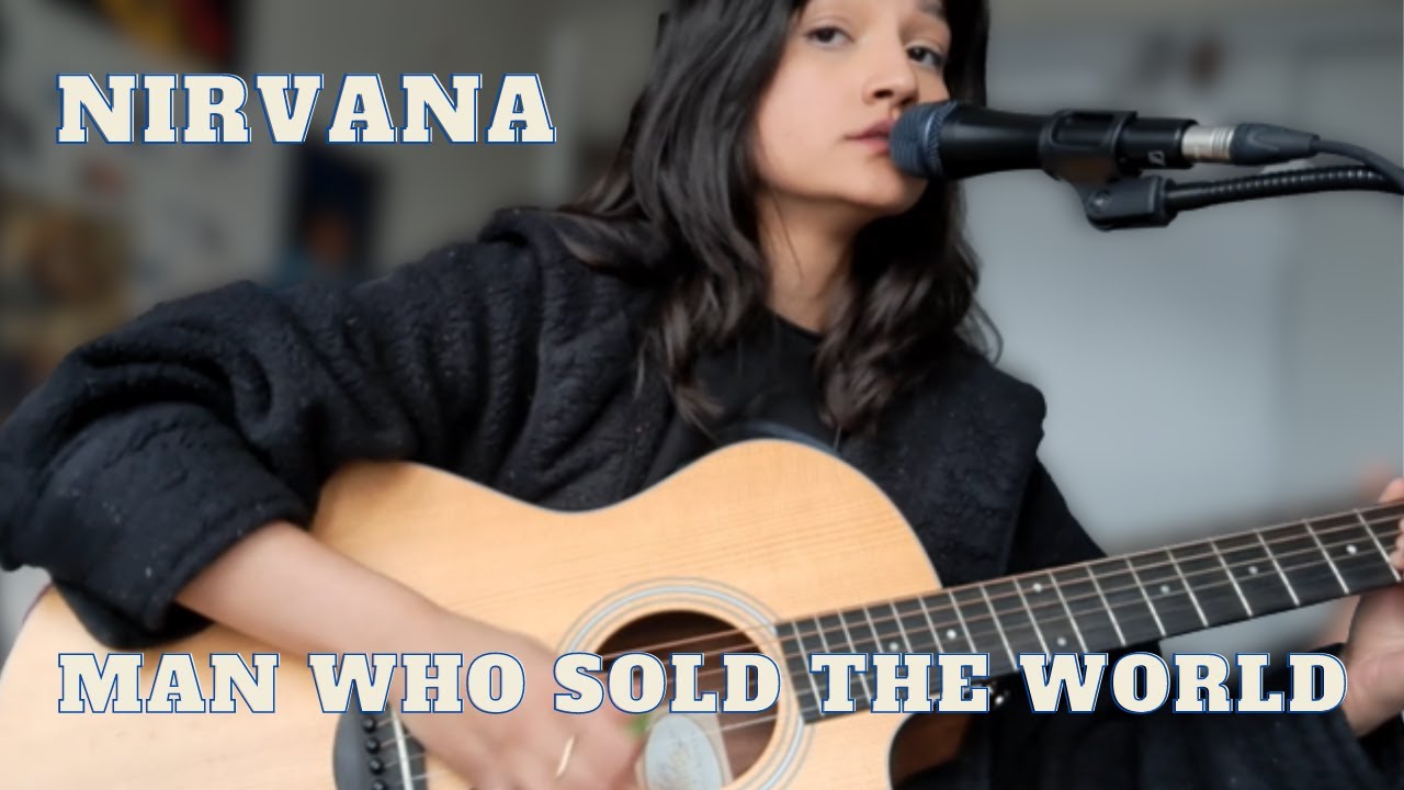Nirvana/Bowie - Man Who Sold The World (live acoustic cover)
