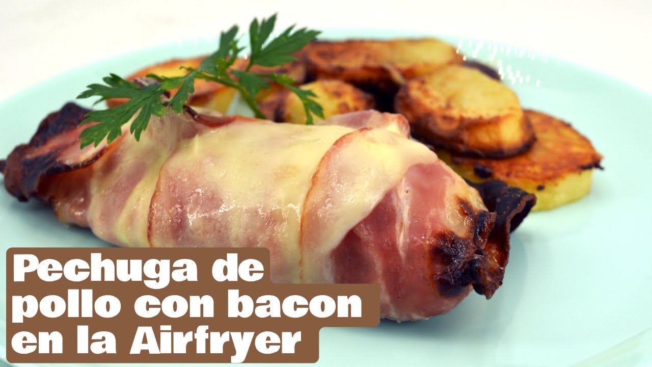 Pechuga de pollo con bacon y queso: ¡el plato perfecto para tu Airfryer!