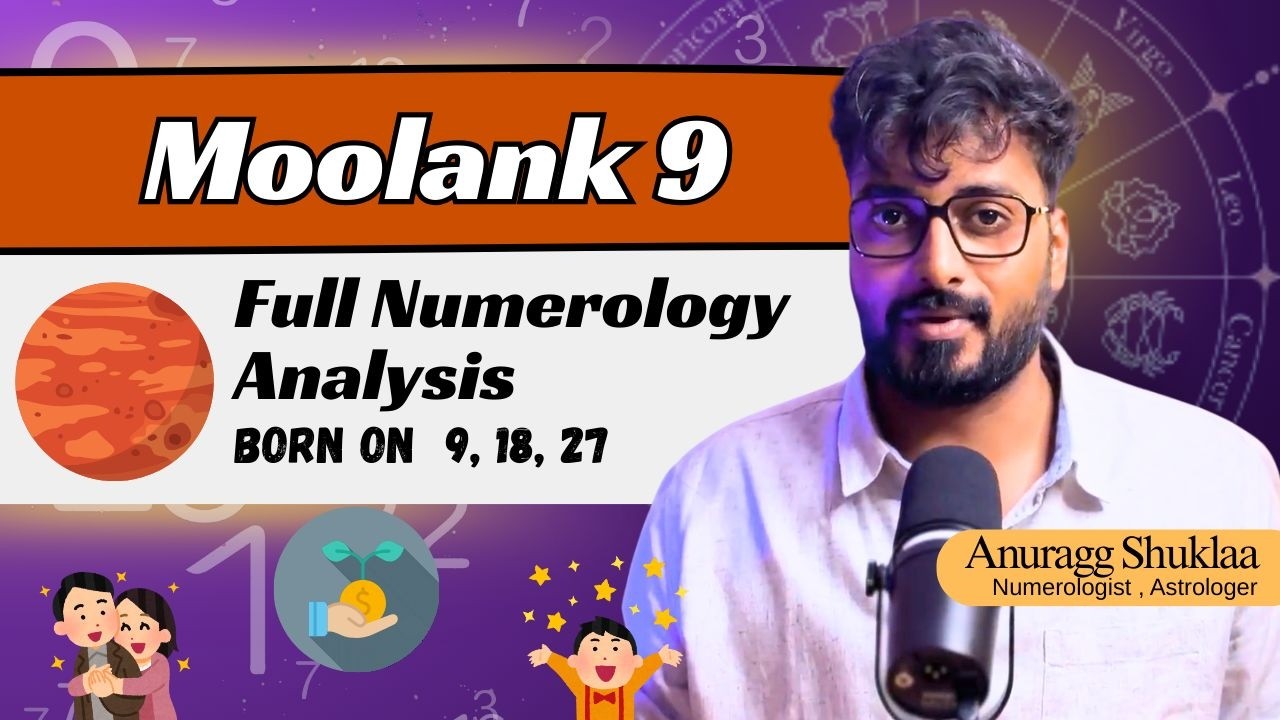 Moolank 9 Full Analysis (9,18,27) | Personality, Strengths, Weakness, Remedies | Anuragg Shuklaa