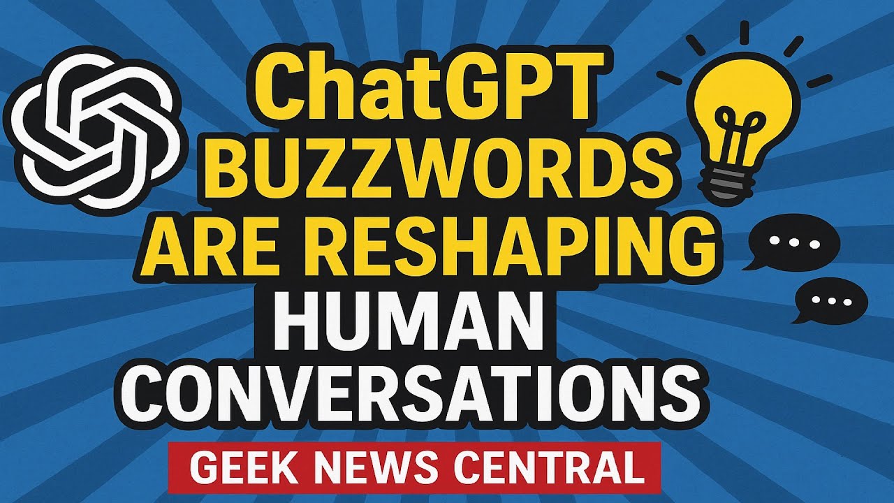 ChatGPT Buzzwords Are Reshaping Human Conversations