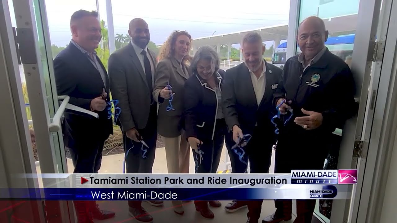 Miami-Dade Minute – Tamiami Station Park and Ride Inauguration
