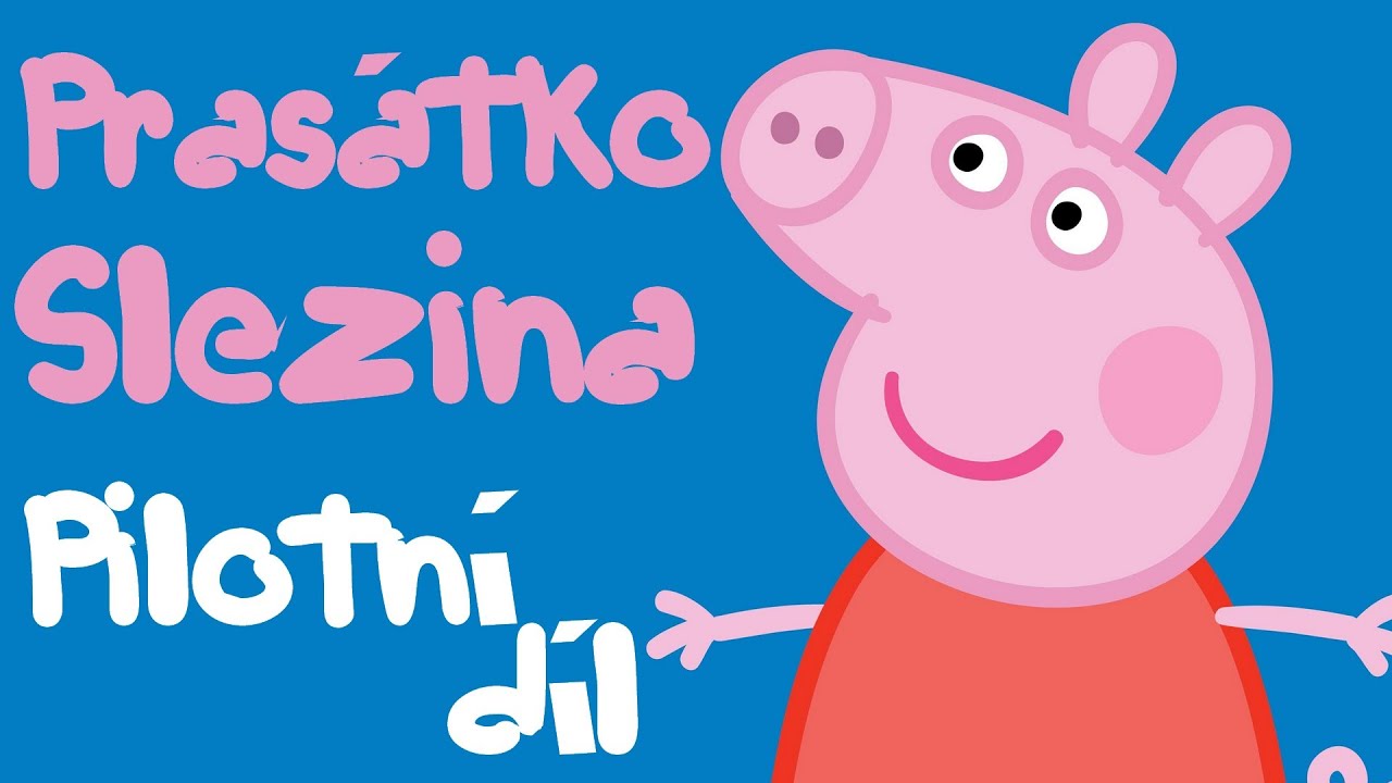 Prasátko Slezina | Pilotní díl - Obrázek | PRASÁTKO PEPPA - PARODIE!