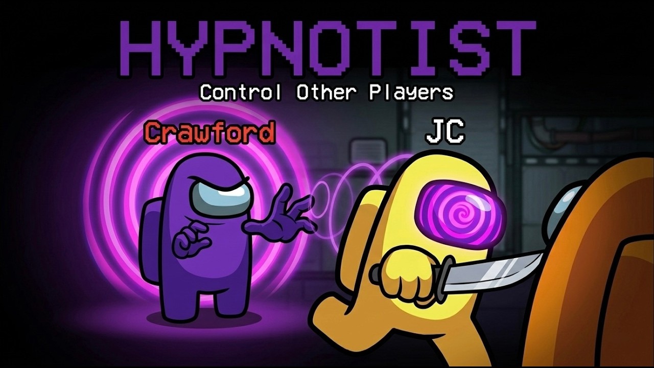 AMONG US WITH NEW HYPNOTIST ROLE
