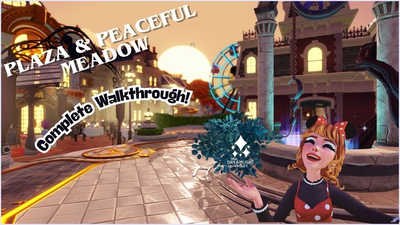 PLAZA & PEACEFUL MEADOW WALKTHROUGH | DISNEY DREAMLIGHT VALLEY