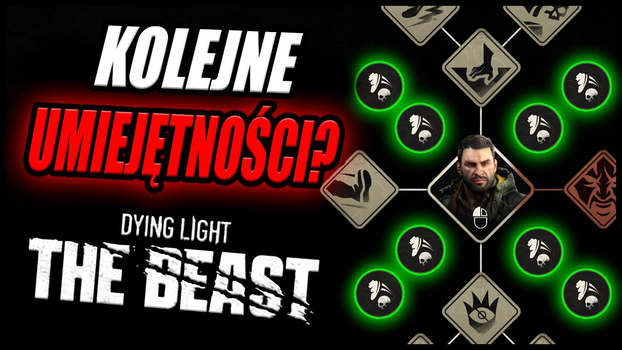 Nowe umiejętności w Dying Light The Beast Info News PL