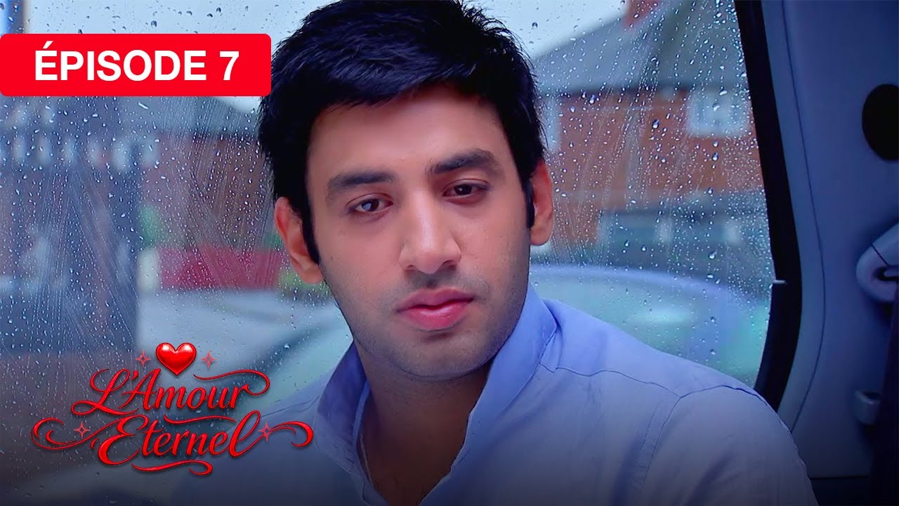 L'Amour Éternel (Rab Se Sohna Isshq) - EP 07 - série doublée en français