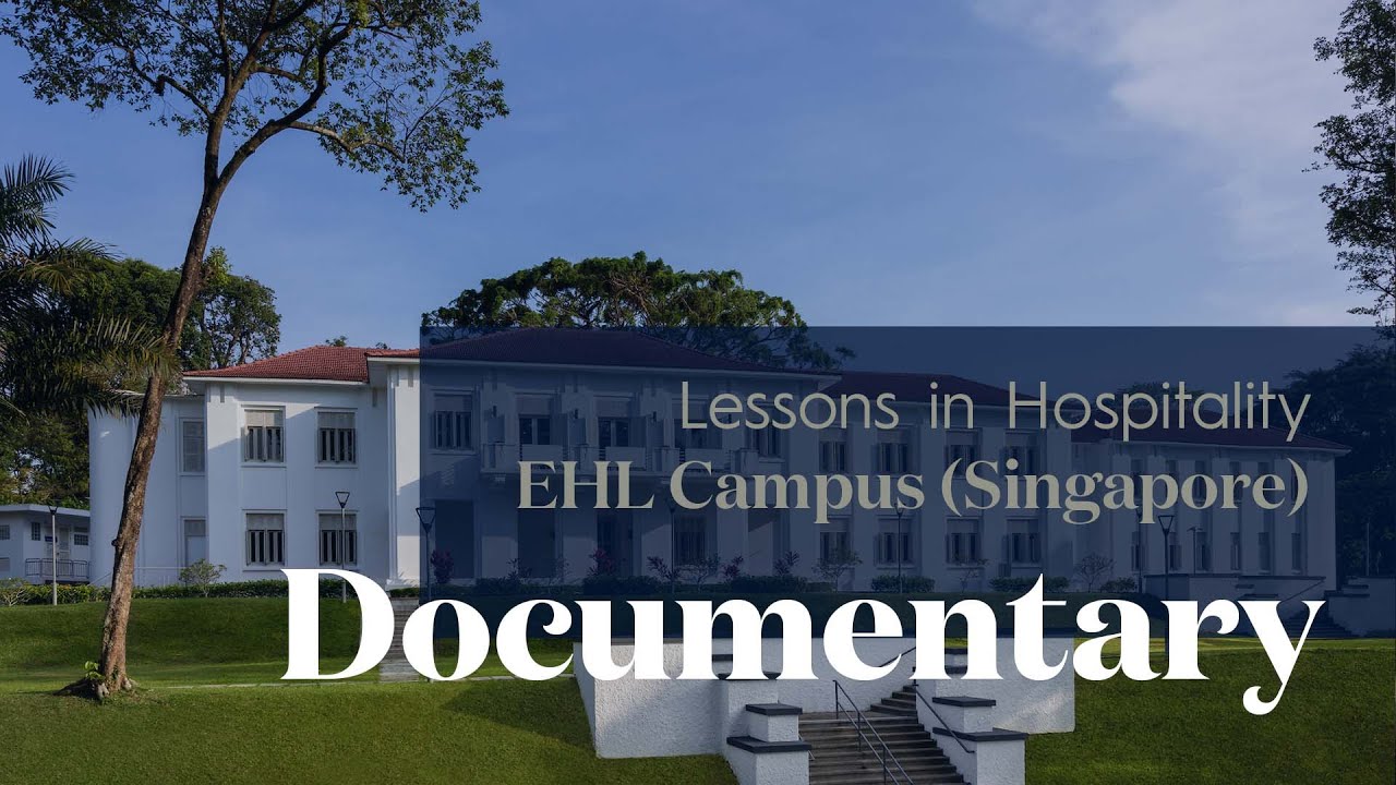 Lessons in Hospitality: A Channel Newsasia Documentary on EHL