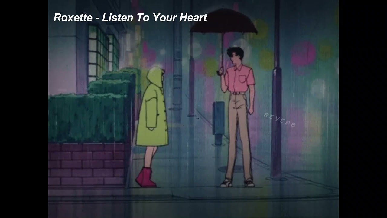 Roxette - Listen To Your Heart (Slowed & Reverb)