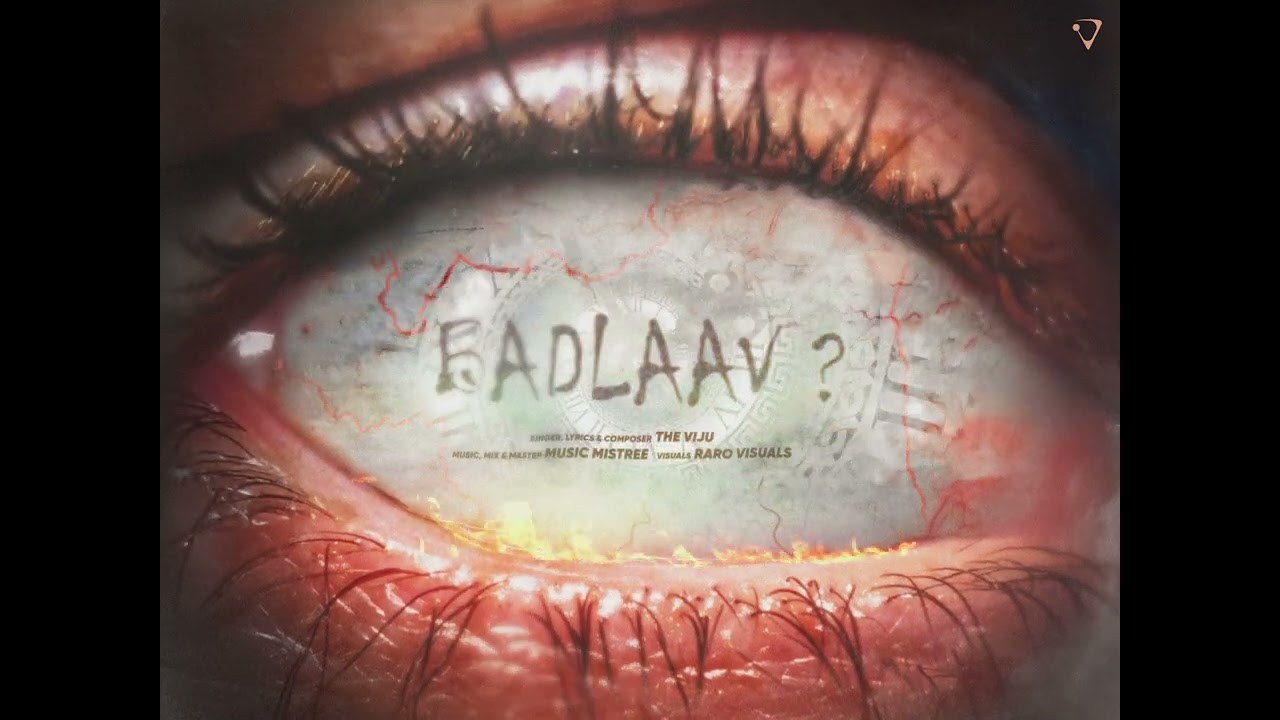 Badlaav ? (Lo-Fi ) (Visualizer) - The VIJU, Music Mistree