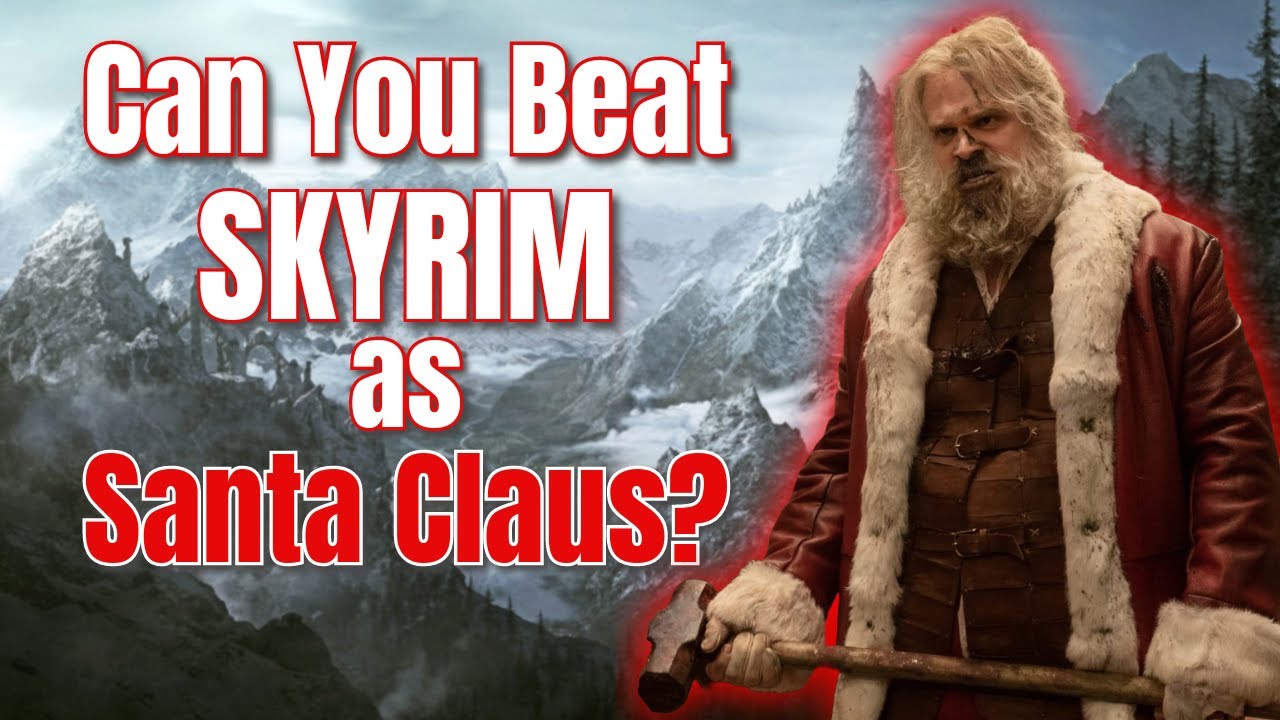 Can You Beat Skyrim as Santa Claus?