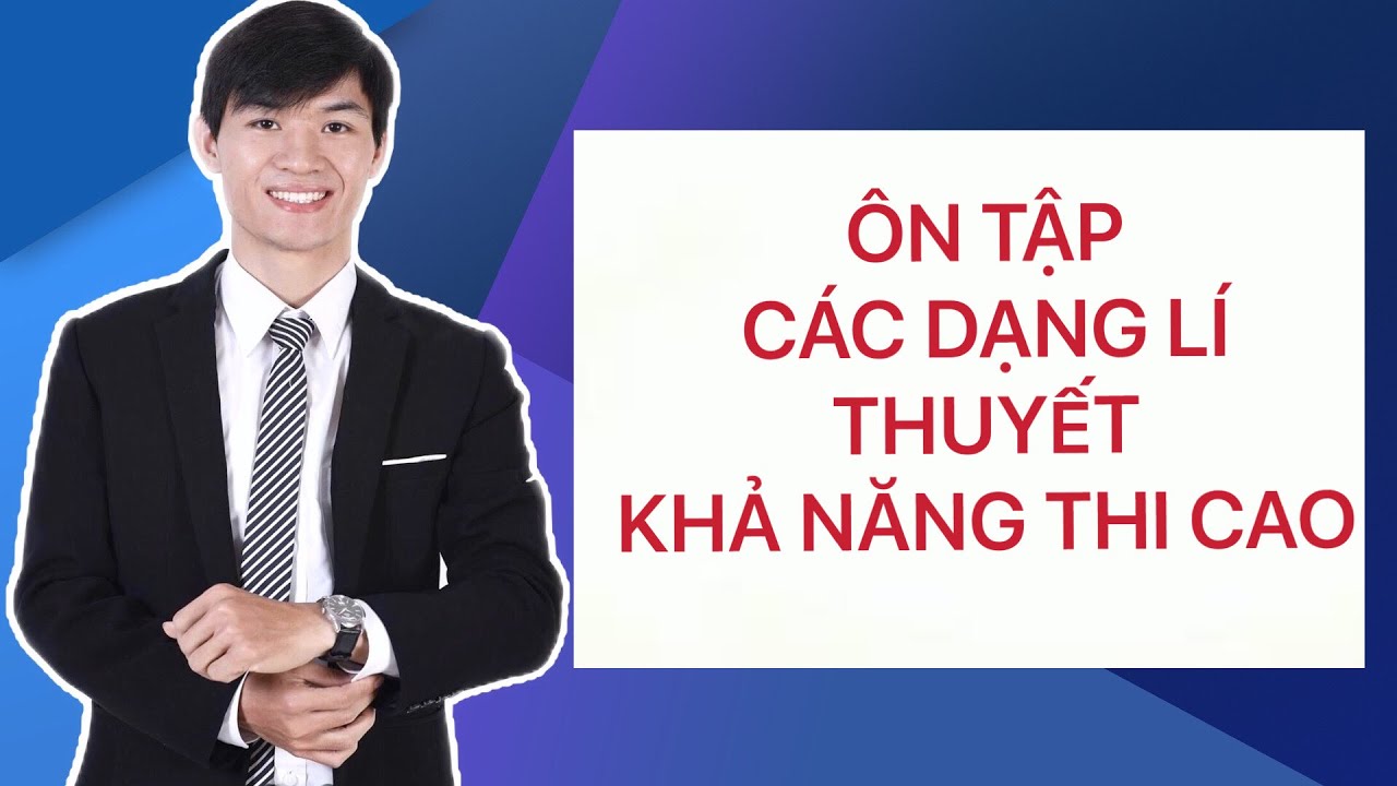 VẬT LÍ | Buổi 1: CÁC DẠNG LÍ THUYẾT KHẢ NĂNG CAO XUẤT HIỆN TRONG ĐỀ THI - B1