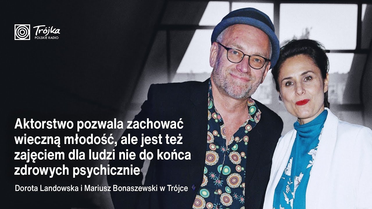 Dorota Landowska i Mariusz Bonaszewski: zaw&oacute;d aktora pozwala zachować w sobie dziecko