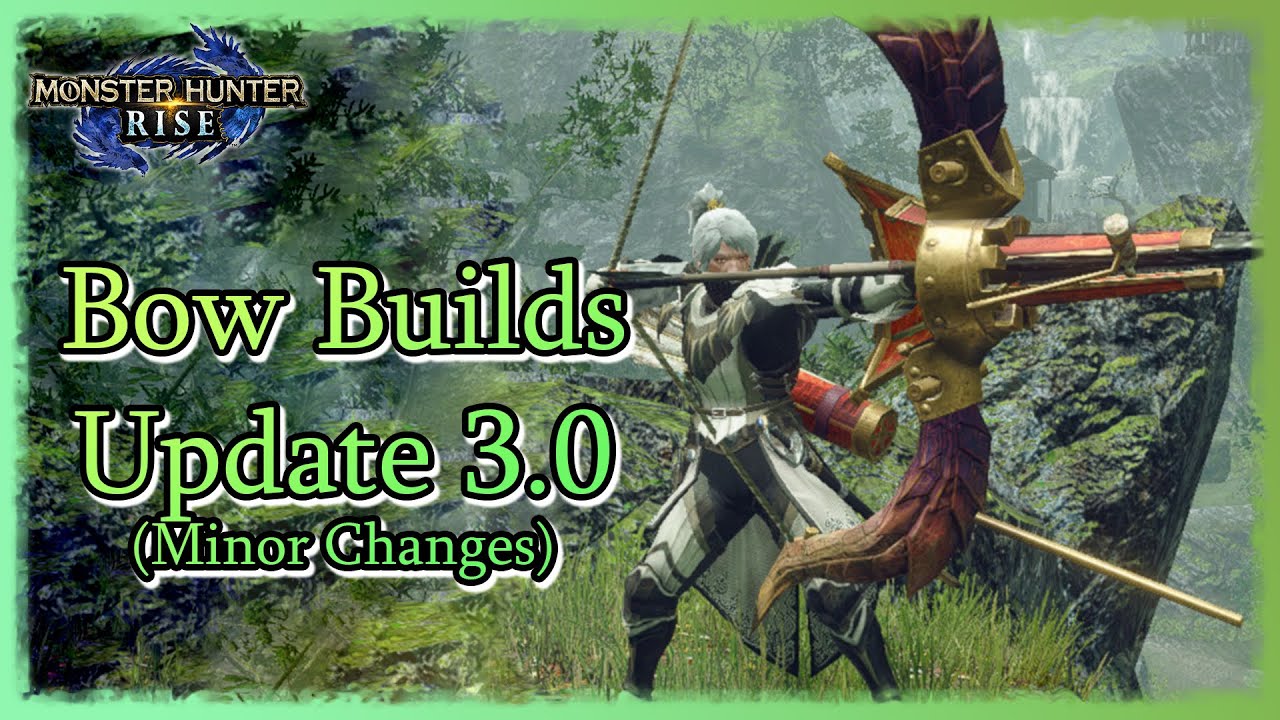 [MH:R] Bow Meta in 3.0 | Slight Power Creep