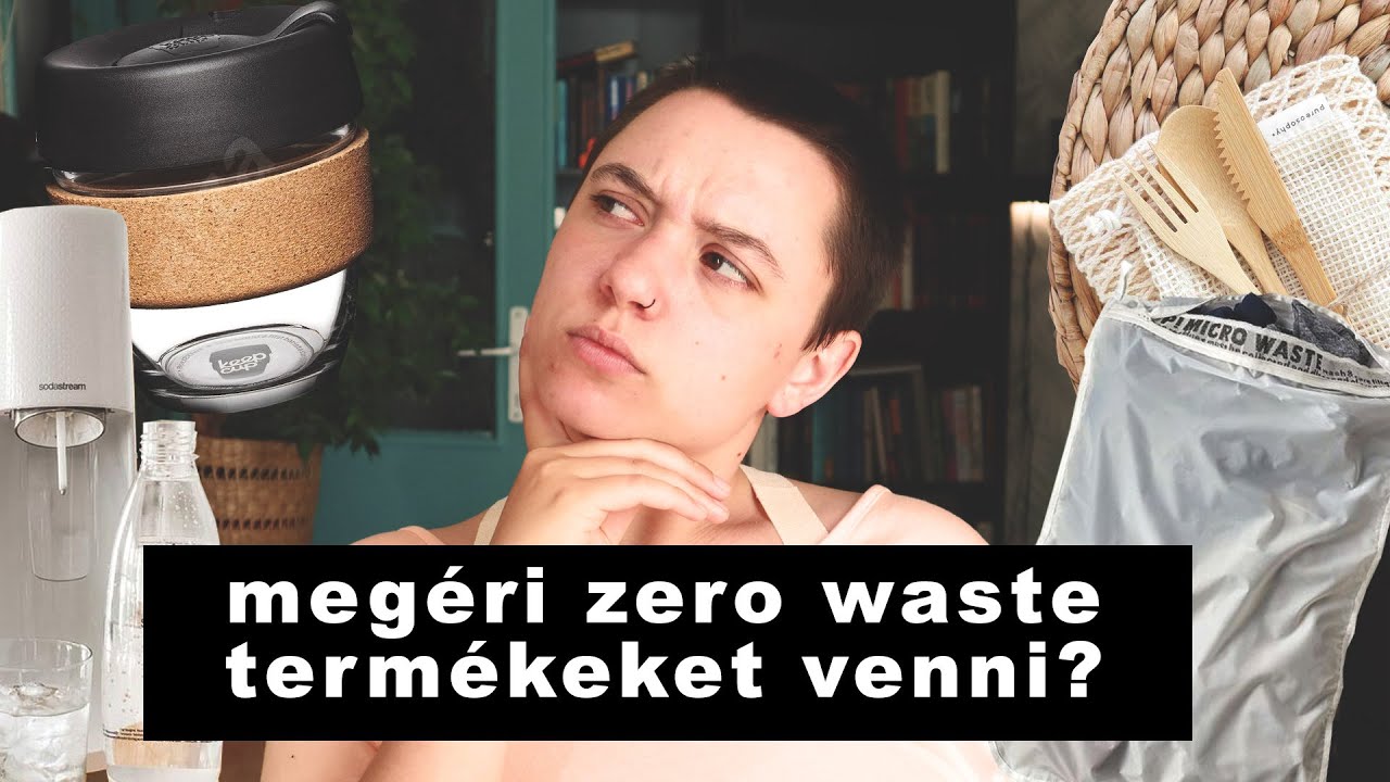 zero waste termékek amiket megérte és amiket nem érte meg megvenni