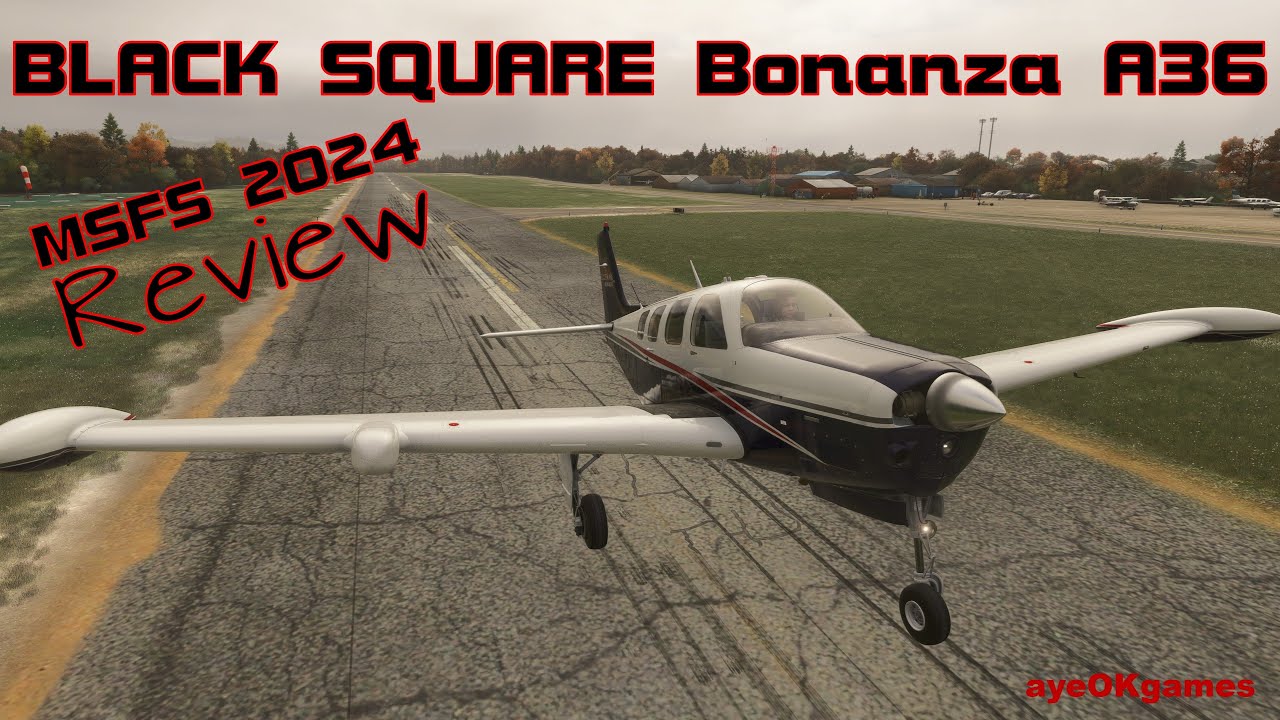 MSFS 2024! Blacksquare's Pro Bonanza A36TC Review!