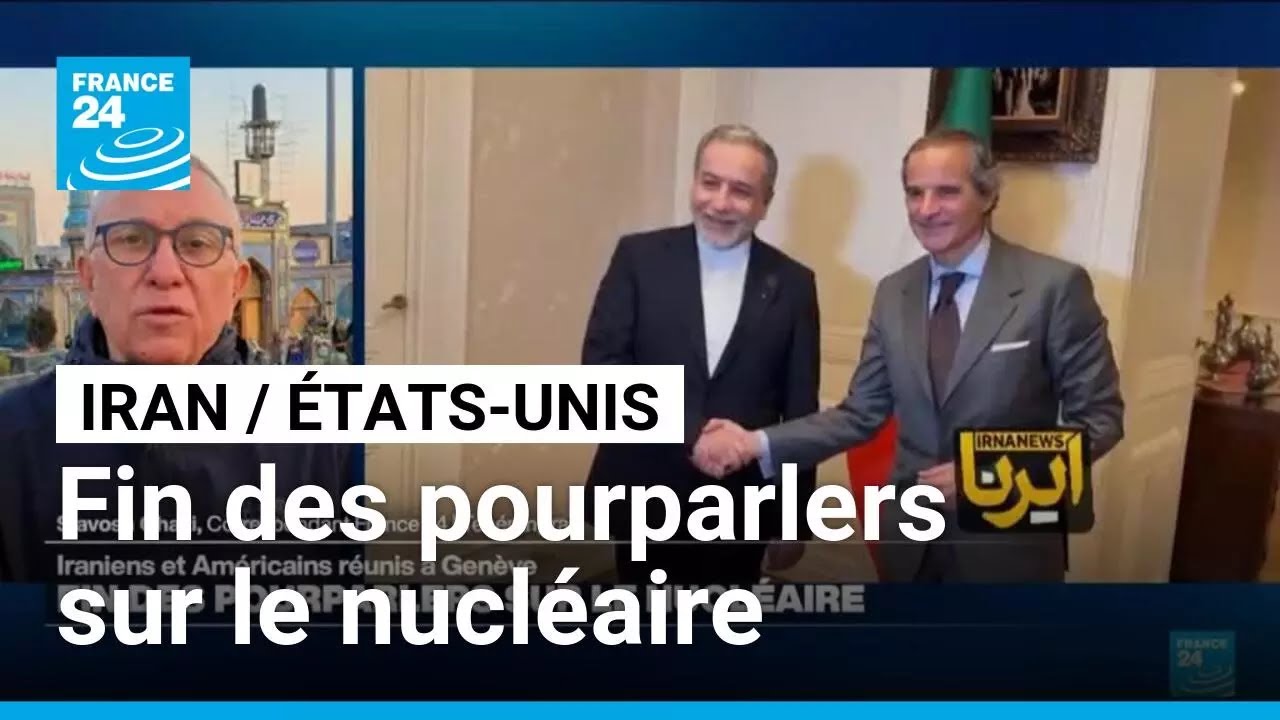 Iran - États-Unis : fin des pourparlers à Genève sur le nucléaire • FRANCE 24