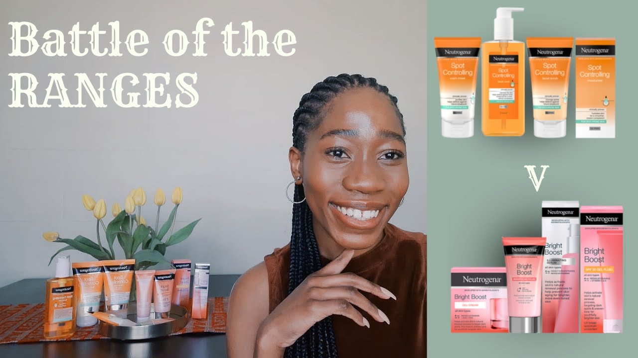 Battle of The Ranges | Neutrogena's Bright Boost v Spot Controlling Range